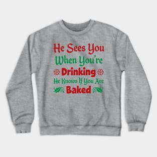 Funniest Santa Sees You - Xmas Drinking product Crewneck Sweatshirt